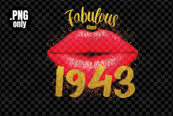 Download Fabulous Since 1943, Sexy Lip Png - Premium Bundle